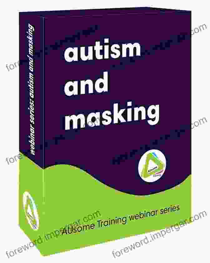 A Person With Autism Struggling To Express Themselves Authentically Due To Masking Helping You To Identify And Understand Autism Masking: The Truth Behind The Mask