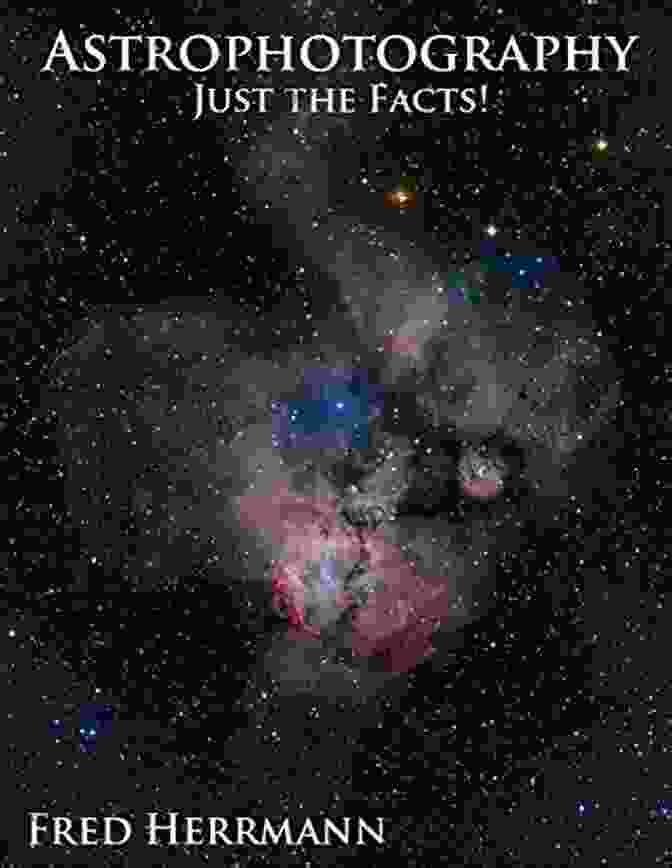 Astrophotography Just The Facts Book Cover Astrophotography Just The Facts Fred Herrmann