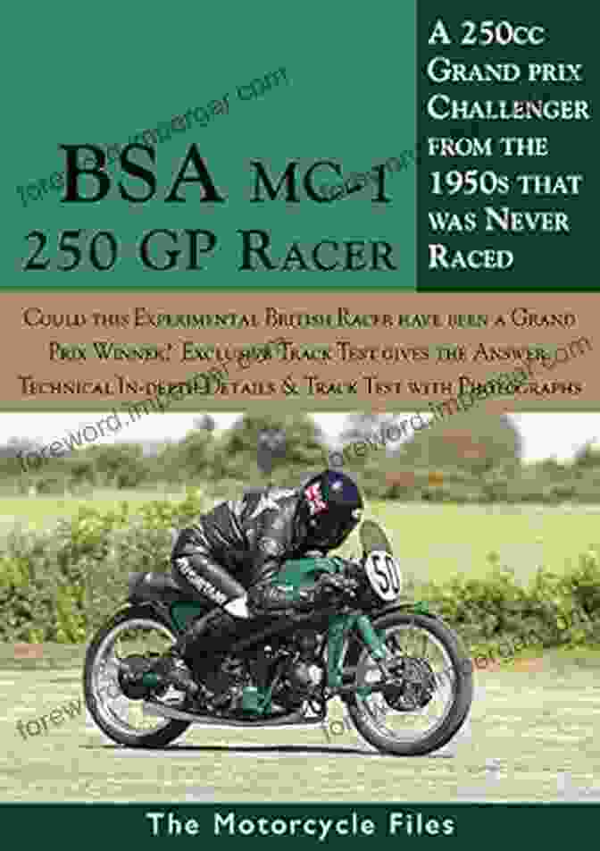 Book Cover Of '250 Grand Prix Challengers That Never Was: The Motorcycle Files' BSA MC1 250 GRAND PRIX PROTOTYPE 1955: A 250 GRAND PRIX CHALLENGER THAT NEVER WAS (The Motorcycle Files)