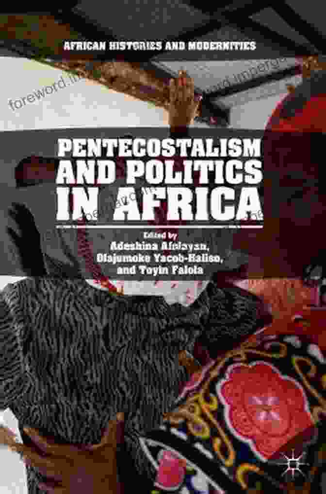 Book Cover Of 'Pentecostalism And Politics In Africa' Pentecostalism And Politics In Africa (African Histories And Modernities)