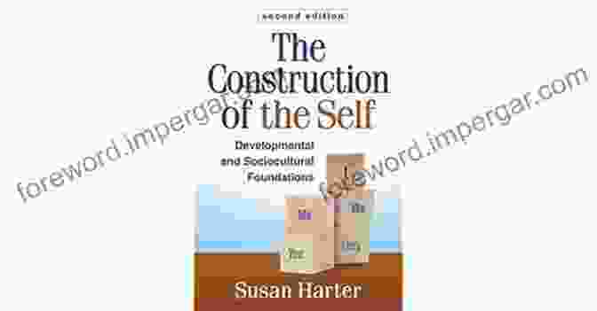 Book Cover Of 'The Construction Of The Self, Second Edition' The Construction Of The Self Second Edition: Developmental And Sociocultural Foundations