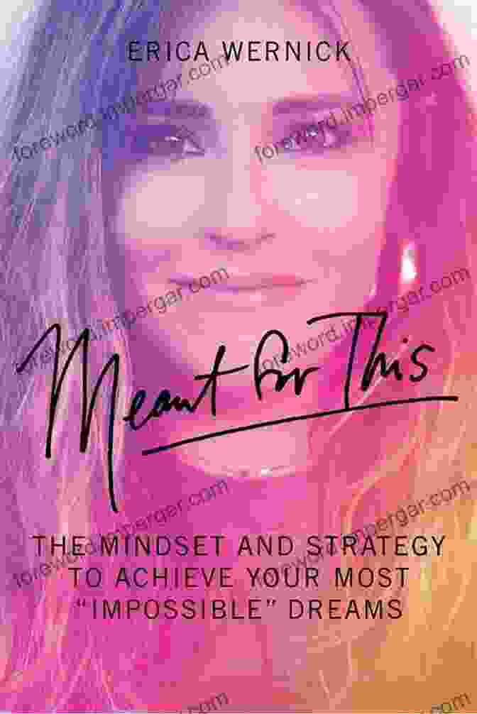 Book Cover Of The Mindset And Strategy To Achieve Your Most Impossible Dreams Meant For This: The Mindset And Strategy To Achieve Your Most Impossible Dreams