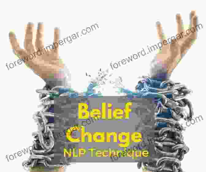 Change Your Beliefs With NLP Changing Belief Systems With NLP