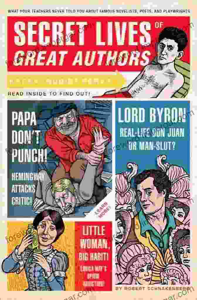 Charles Dickens Secret Lives Of Great Authors: What Your Teachers Never Told You About Famous Novelists Poets And Playwrights