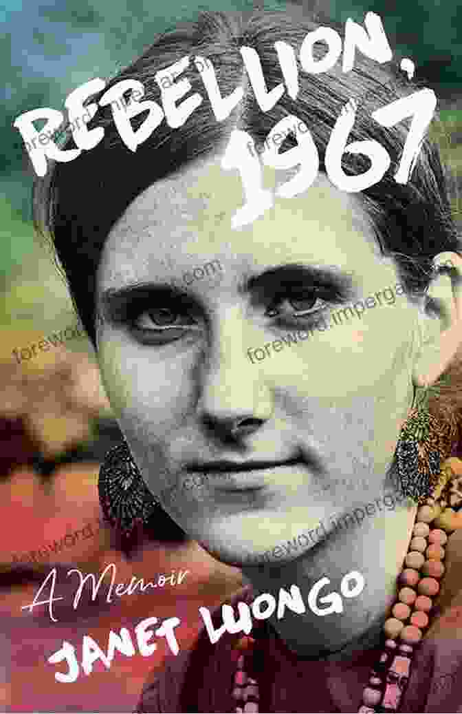 Cover Of 'Rebellion 1967: A Memoir' By Janet Luongo Rebellion 1967: A Memoir Janet Luongo