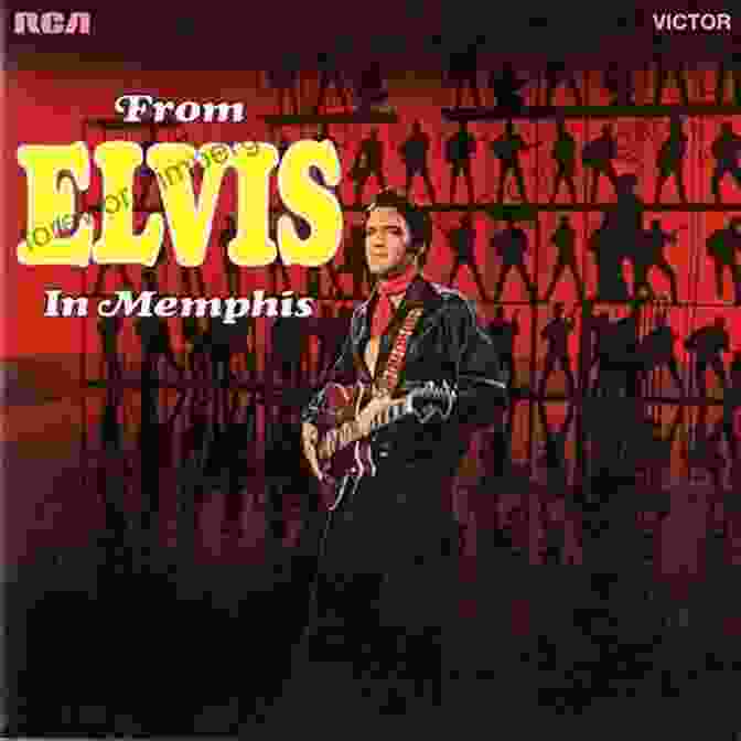 Elvis Presley Elvis In Memphis Album Cover Elvis Presley S From Elvis In Memphis (33 1/3 150)