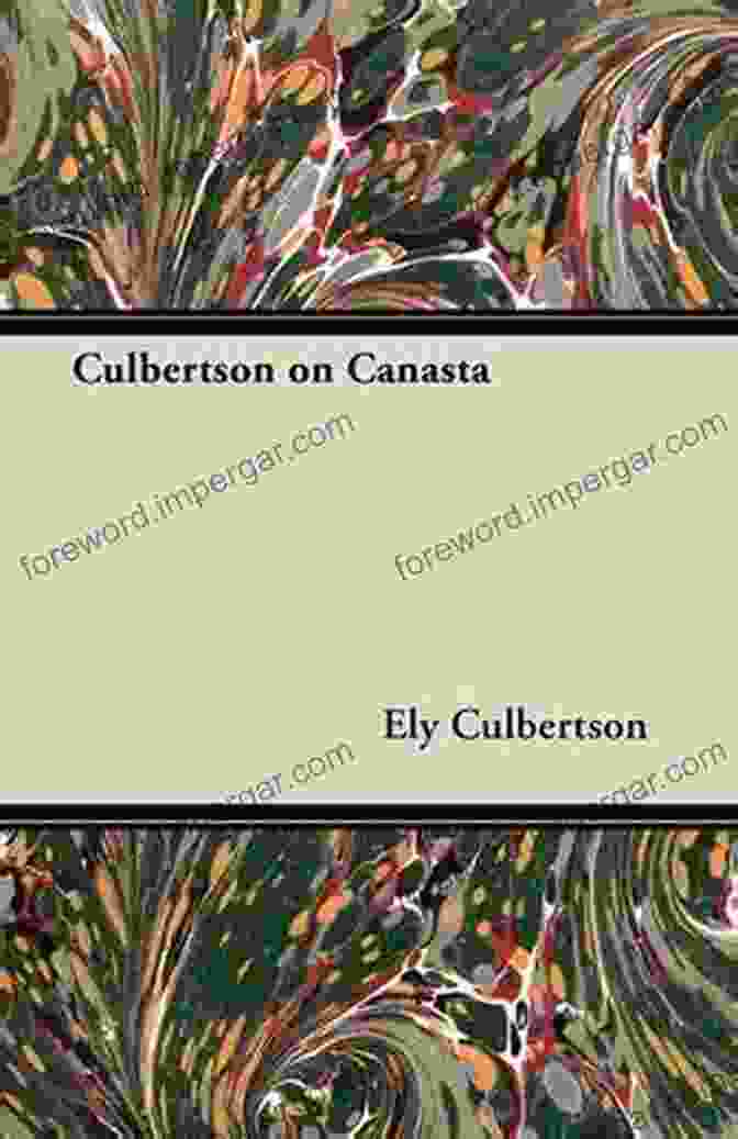 Ely Culbertson's Canasta Culbertson On Canasta Ely Culbertson