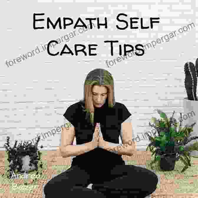 Empath Practicing Self Care EMPATH AND PSYCHIC ABILITIES: Practical Techniques For Deeply Sensitive People So Not Absorb The Negative Energy Of Others Secrets To Apply Every Day For Developing Intuition Healing Aura Reading