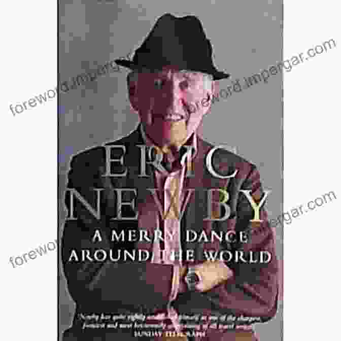 Eric Newby, Author Of 'Merry Dance Around The World', Stands In Front Of A World Map, Smiling And Holding A Book In His Hand. A Merry Dance Around The World With Eric Newby