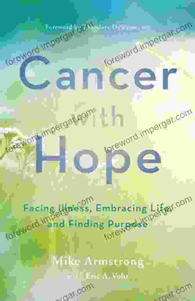 Facing Illness Embracing Life And Finding Purpose Book Cover Cancer With Hope: Facing Illness Embracing Life And Finding Purpose