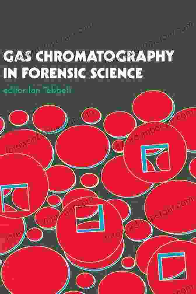 Gas Chromatography In Forensic Science Book Cover Gas Chromatography In Forensic Science (Ellis Horwood In Forensic Science)