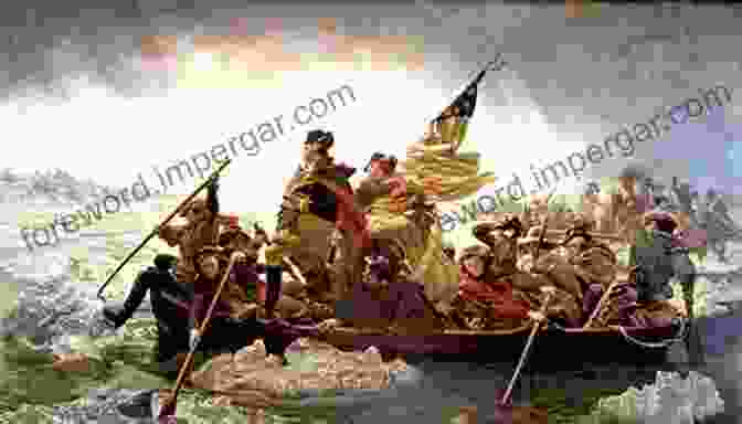 George Washington Crossing The Delaware River General George Washington: A Military Life