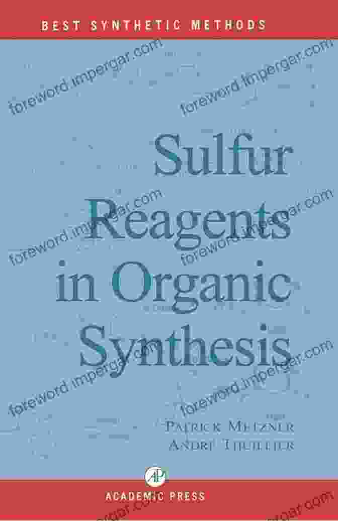 Heterocyclic Chemistry Sulfur Reagents In Organic Synthesis (ISSN)