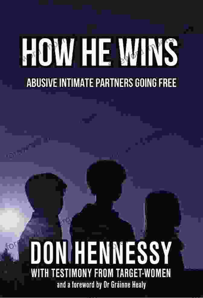 How He Wins Abusive Intimate Partners Going Free Book Cover How He Wins: Abusive Intimate Partners Going Free