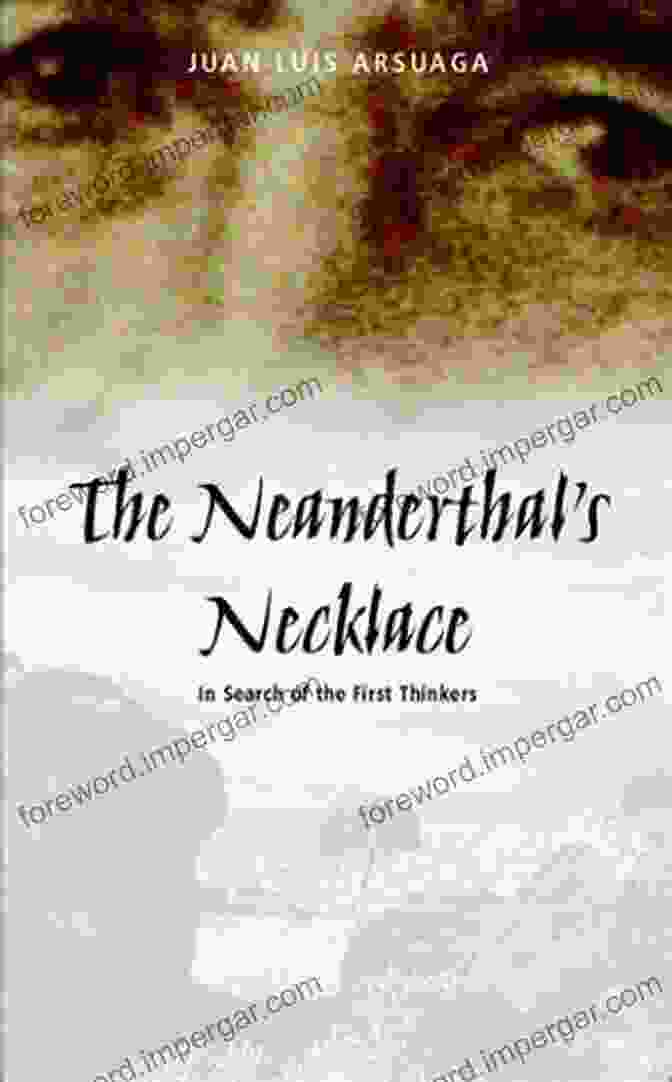 In Search Of The First Thinkers Book Cover The Neanderthal S Necklace: In Search Of The First Thinkers