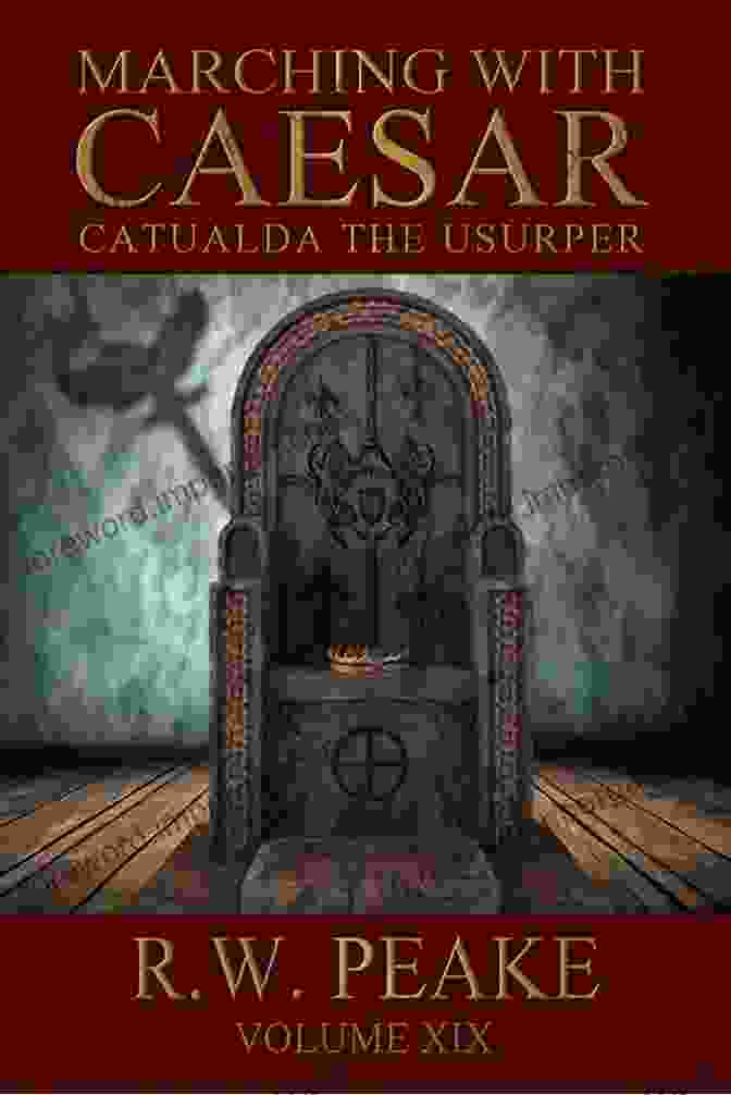 Marching With Caesar Catualda The Usurper Book Cover Marching With Caesar Catualda The Usurper