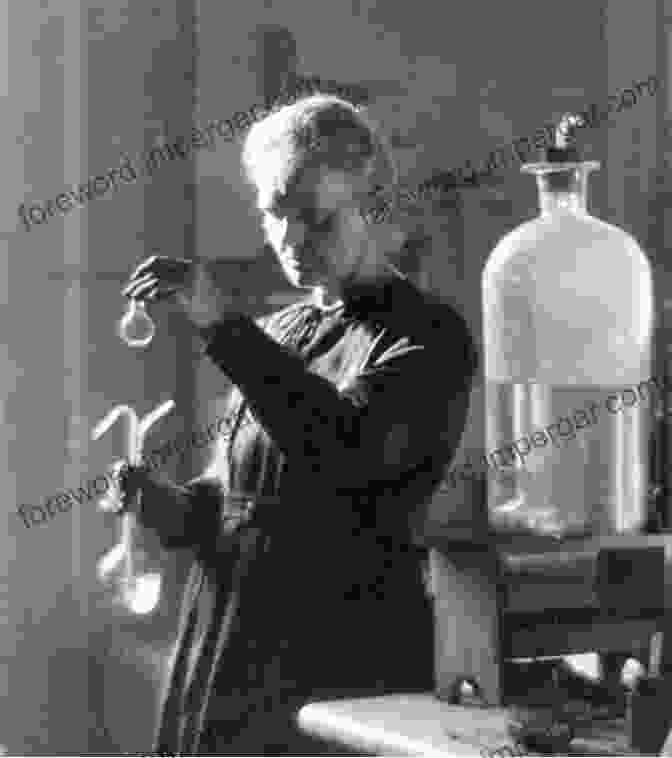 Marie Curie, A Pioneer In The Field Of Radioactivity Archimedes To Hawking: Laws Of Science And The Great Minds Behind Them