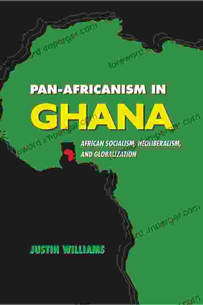 Pan Africanism In Ghana Book Cover Pan Africanism In Ghana: African Socialism Neoliberalism And Globalization