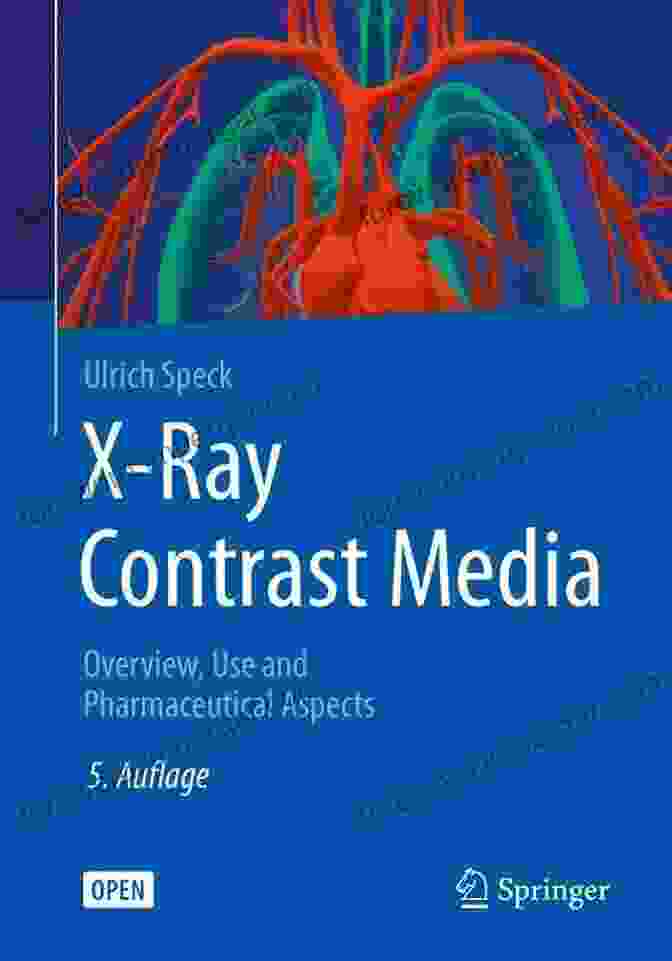 Ray Contrast Media Guide X Ray Contrast Media: OVERVIEW USE AND PHARMACEUTICAL ASPECTS