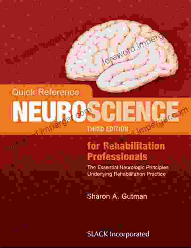 Rehabilitation Exercise Quick Reference Neuroscience For Rehabilitation Professionals: The Essential Neurologic Principles Underlying Rehabilitation Practice Third Edition