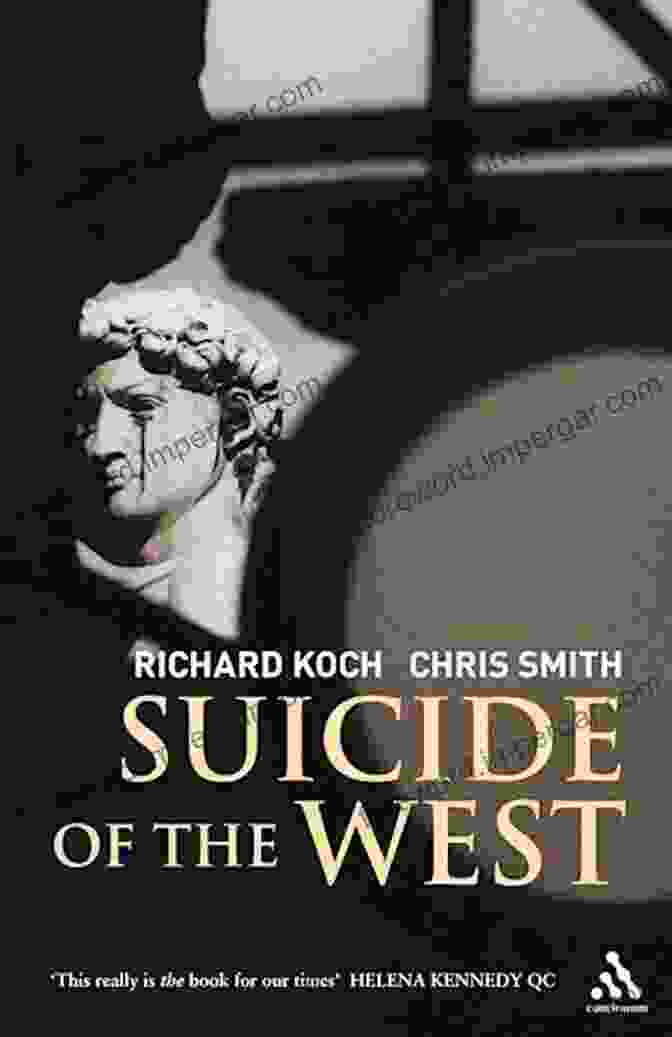 Suicide Of The West Book Cover Suicide Of The West: How The Rebirth Of Tribalism Populism Nationalism And Identity Politics Is Destroying American Democracy