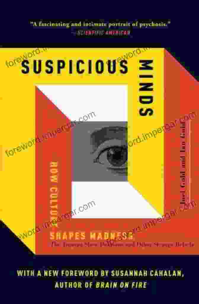 Suspicious Minds: How Culture Shapes Madness By Ethan Watters Suspicious Minds: How Culture Shapes Madness