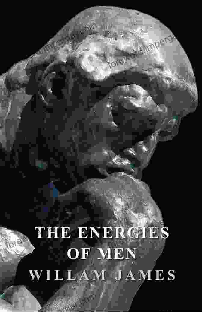 The Energies Of Men By William James The Energies Of Men William James