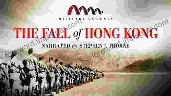 The Fall Of Hong Kong The Endless Battle: The Fall Of Hong Kong And Canadian POWs In Imperial Japan (New Brunswick Military Heritage 24)