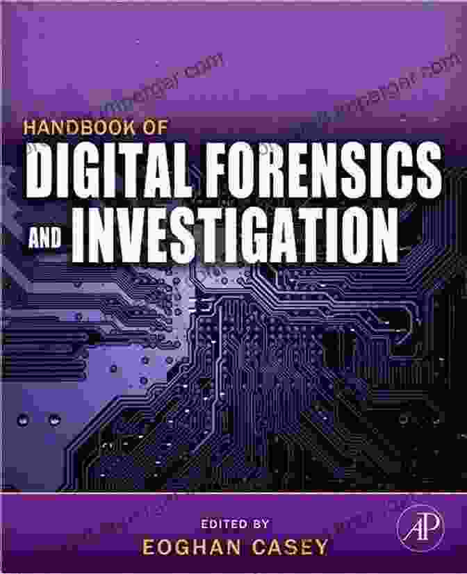 The Handbook Of Digital Forensics And Investigation By Eoghan Casey, Brian Carrier, Scott Augenbaum, And Amy T. Labadie Handbook Of Digital Forensics And Investigation