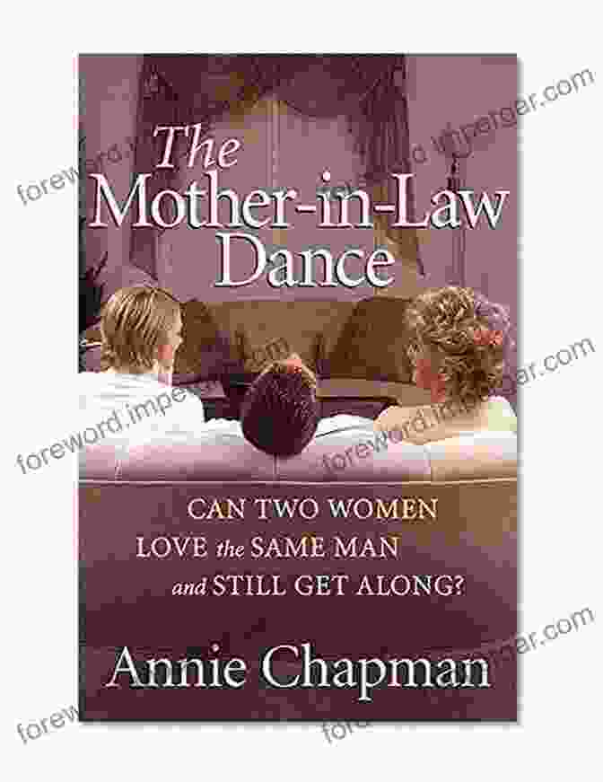 The Mother In Law Dance Book Cover The Mother In Law Dance: Can Two Women Love The Same Man And Still Get Along?