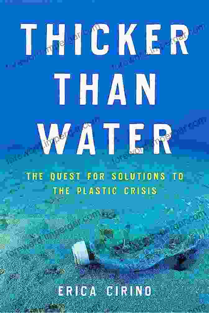 The Quest For Solutions To The Plastic Crisis Book Cover Thicker Than Water: The Quest For Solutions To The Plastic Crisis