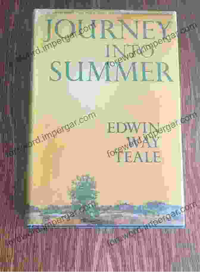 Timeless Journey Into Summer: A Naturalist S Record Of A 19 000 Mile Journey Through The North American Summer