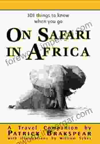 (101 Things To Know When You Go) ON SAFARI IN AFRICA: Third Edition (Revised)