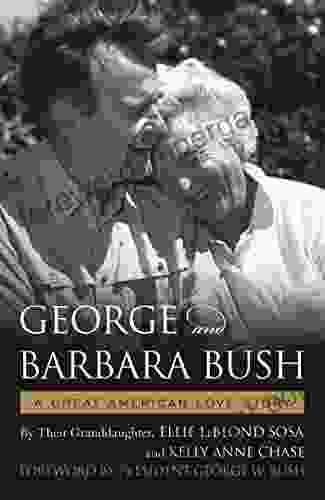 George Barbara Bush: A Great American Love Story