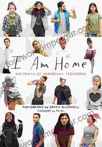 I Am Home: Portraits Of Immigrant Teenagers