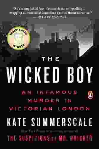 The Wicked Boy: An Infamous Murder In Victorian London