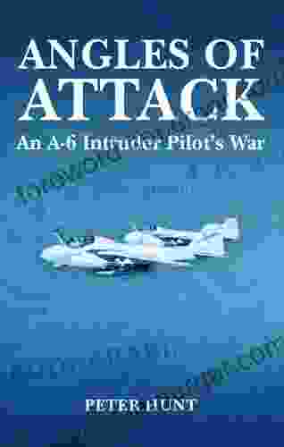 Angles Of Attack An A 6 Intruder Pilot S War