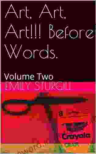 Art Art Art Before Words : Volume Two (Art Art Art Before Words 2)