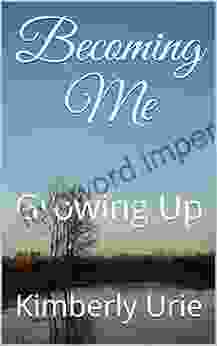 Becoming Me: Growing Up Kimberly Urie