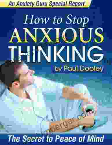 How To Stop Anxious Thinking