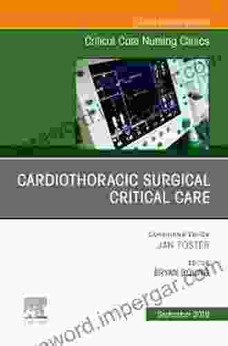 Cardiothoracic Surgical Critical Care An Issue of Critical Care Nursing Clinics of North America (The Clinics: Nursing)