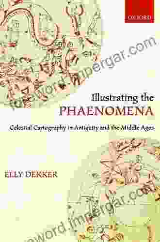 Illustrating The Phaenomena: Celestial Cartography In Antiquity And The Middle Ages