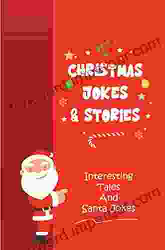 Christmas Jokes Stories: Interesting Tales And Santa Jokes