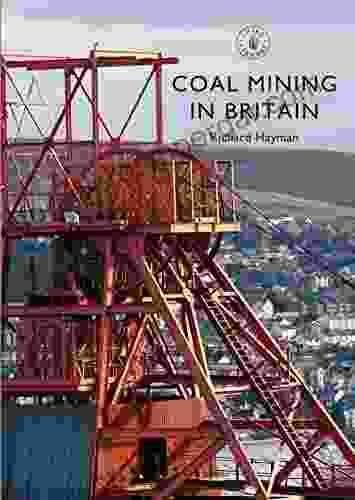 Coal Mining in Britain (Shire Library 836)