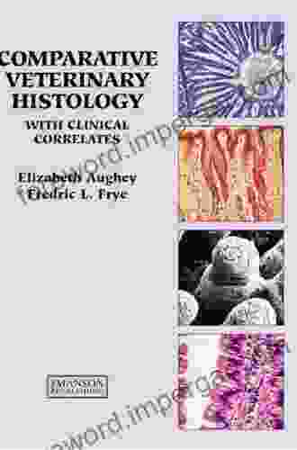 Comparative Veterinary Histology With Clinical Correlates