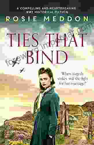 Ties That Bind: A Compelling And Heartbreaking WWII Historical Fiction (On The Home Front 3)