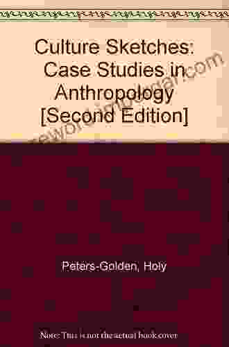 Culture Sketches: Case Studies In Anthropology