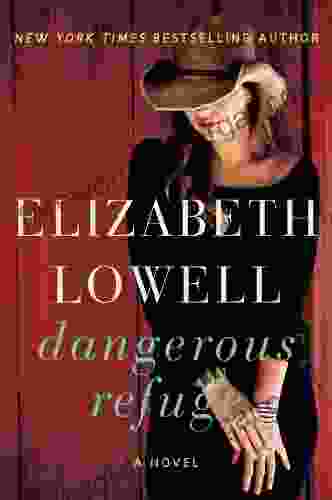 Dangerous Refuge: A Novel Elizabeth Lowell