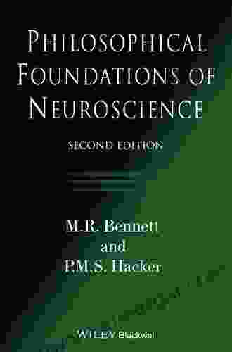 Philosophical Foundations Of Neuroscience M R Bennett