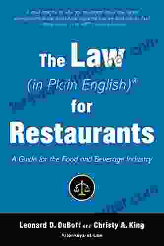 The Law (in Plain English) For Restaurants: A Guide For The Food And Beverage Industry